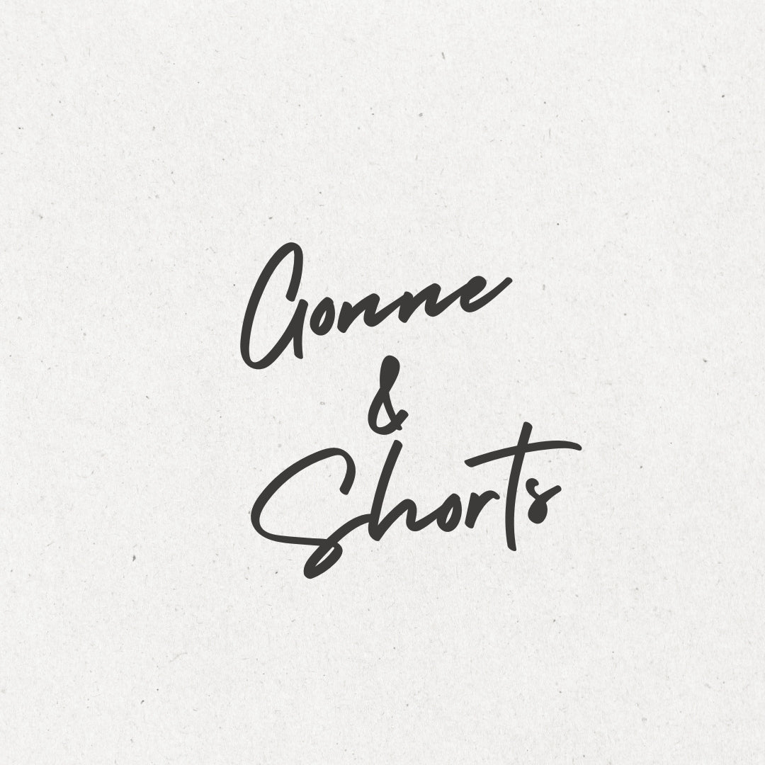 GONNE e SHORTS