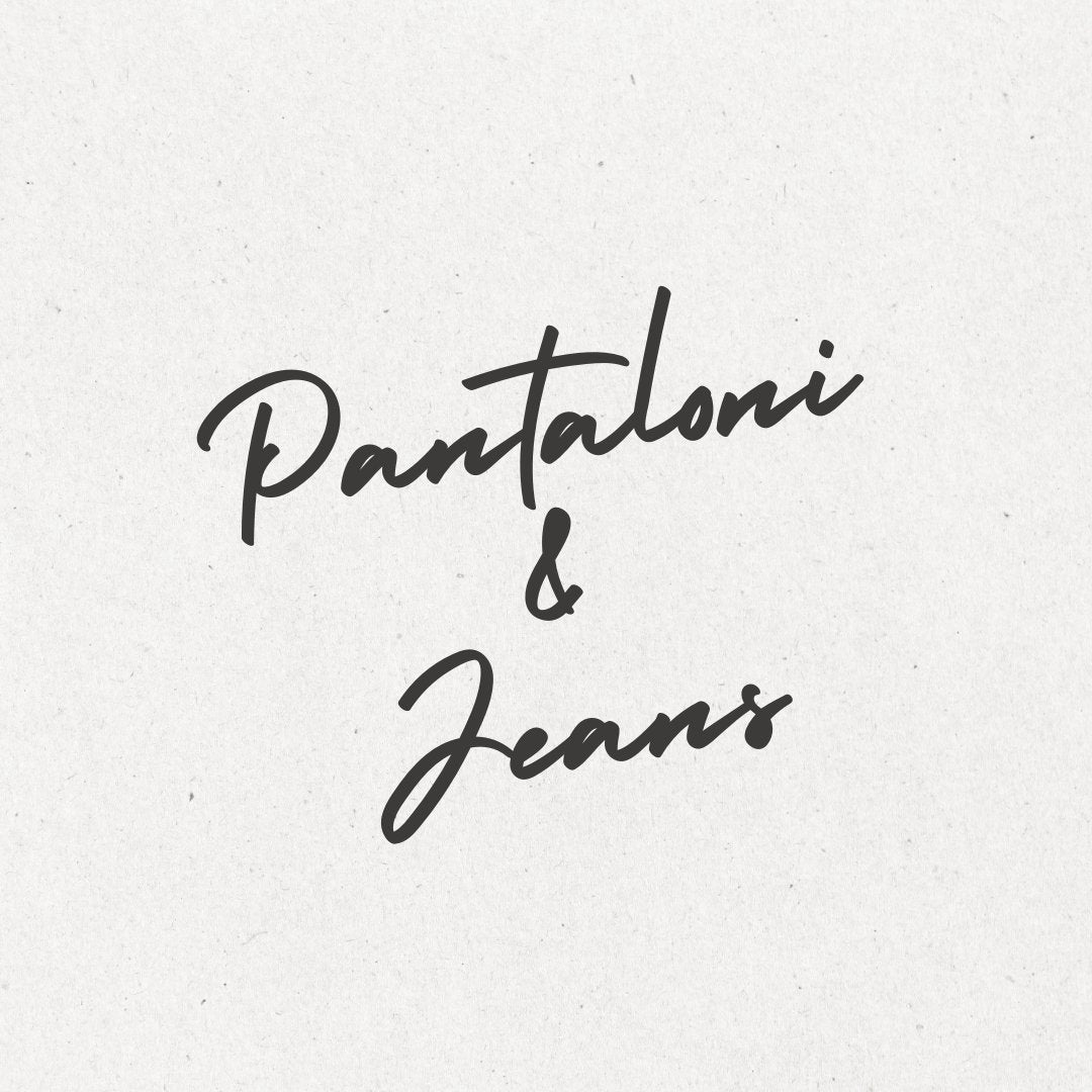PANTALONI e JEANS